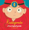 Radegonde et la Grand'goule